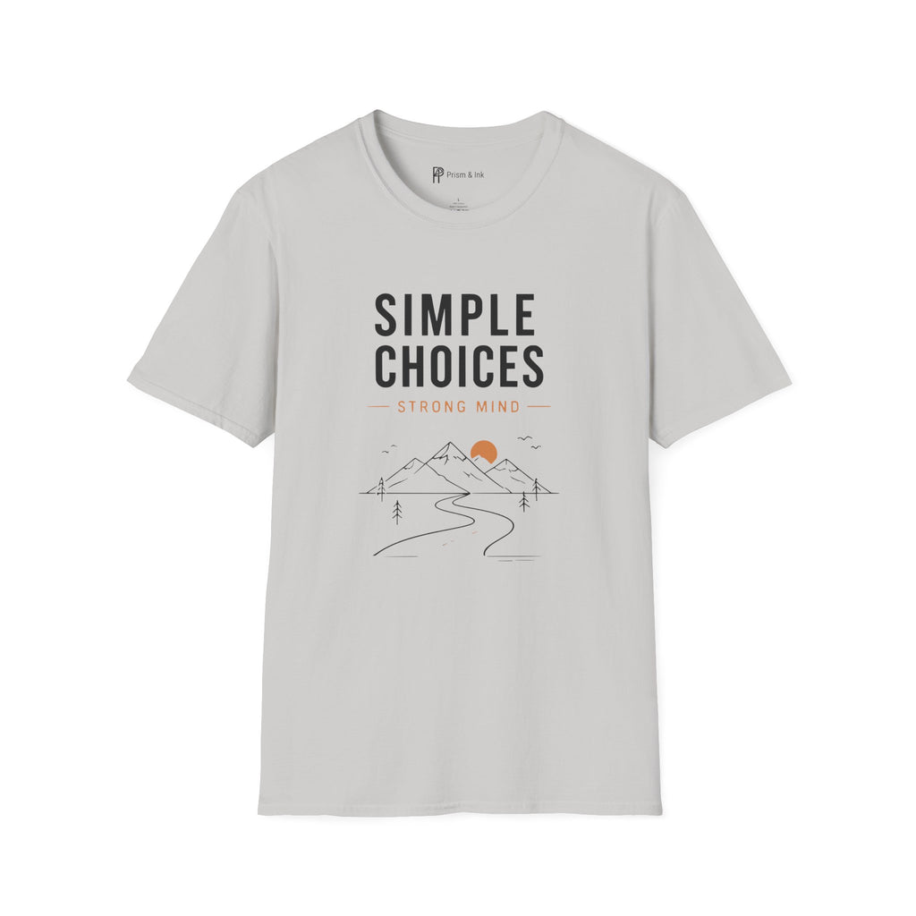 Simple Choices Strong Mind Mountain Road T-Shirt
