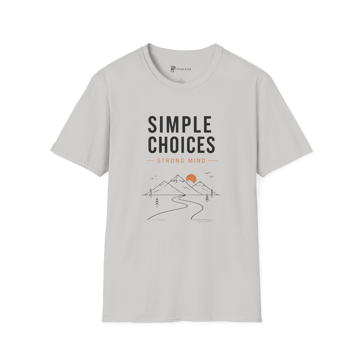 Simple Choices Strong Mind Mountain Road T-Shirt