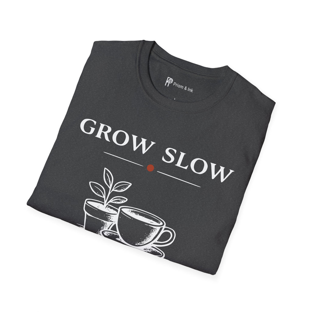 Grow Slow Coffee Nearby T-Shirt
