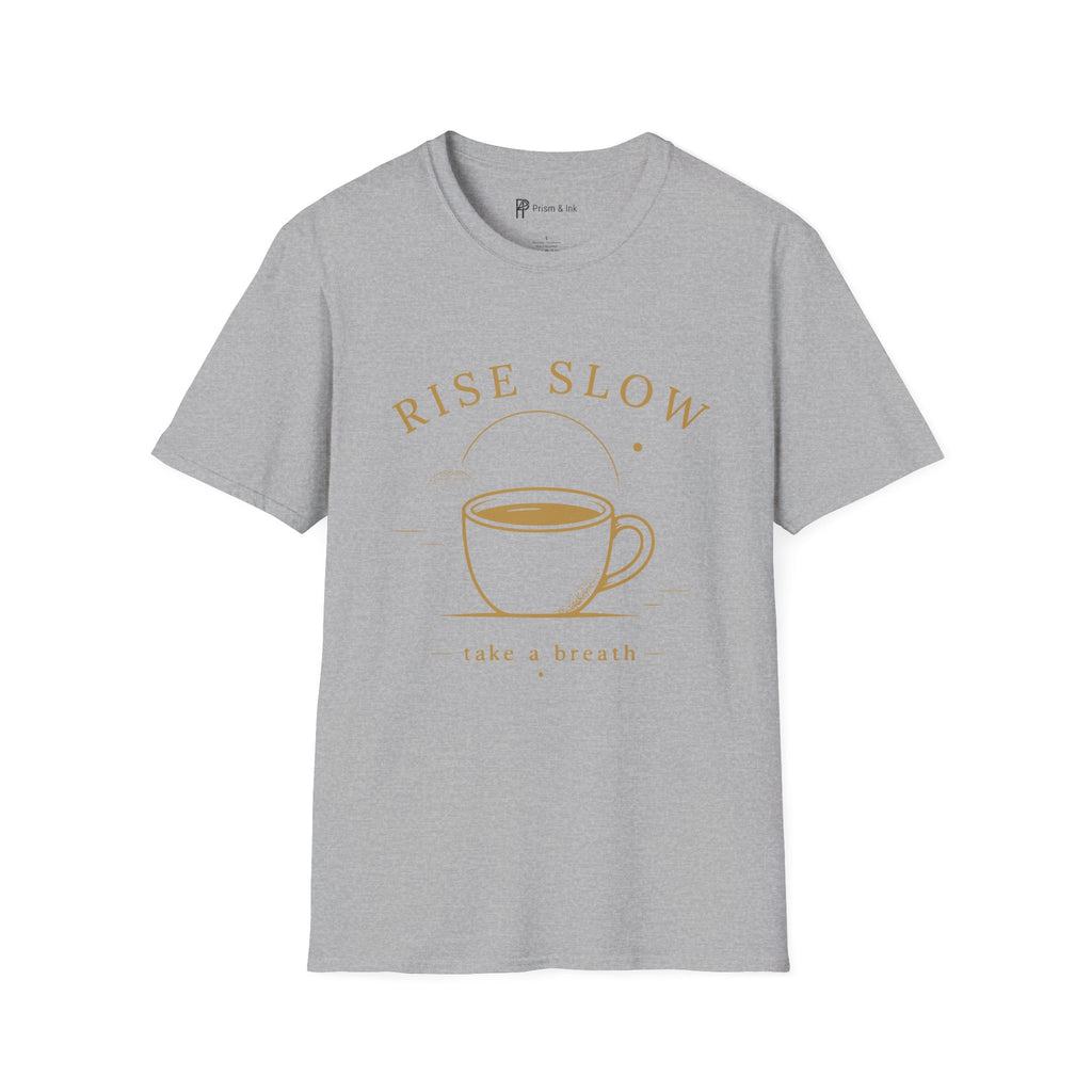 Rise Slow Coffee T-Shirt