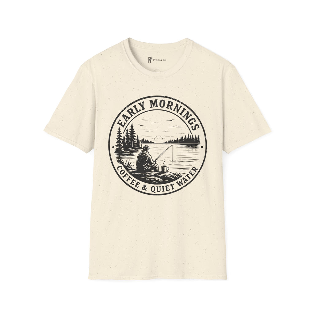 Early Mornings Coffee & Quiet Water T-Shirt