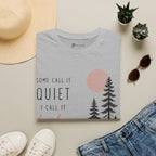 Some Call It Quiet I Call It Freedom T-Shirt