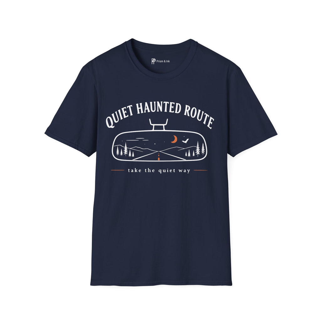 Quiet Haunted Route Take The Quiet Way T-Shirt