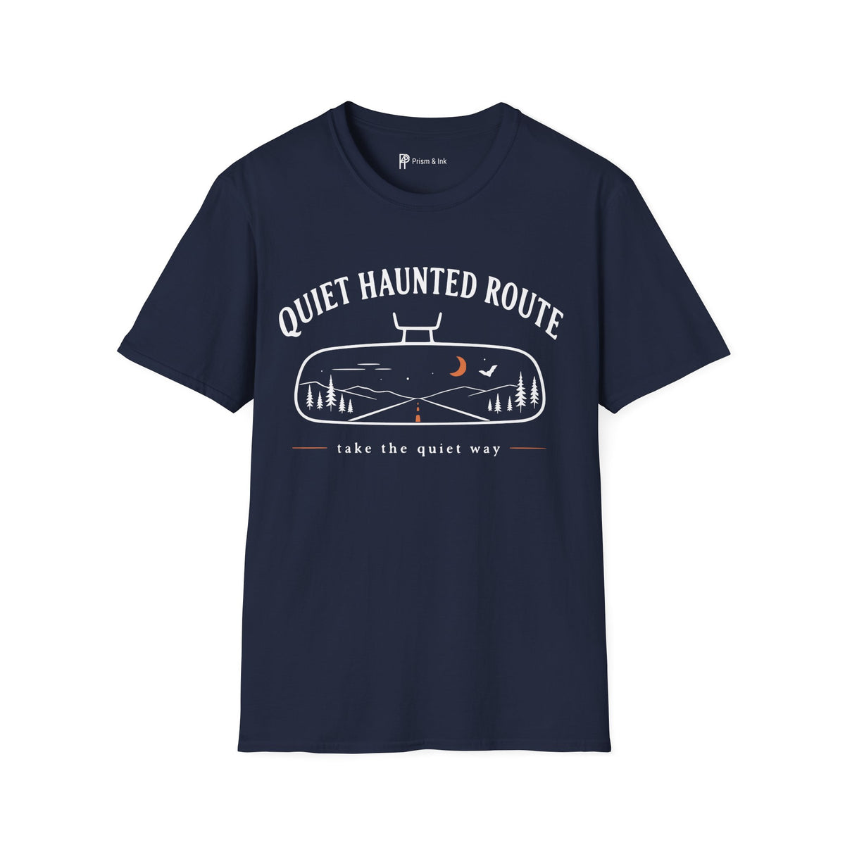 Quiet Haunted Route Take The Quiet Way T-Shirt