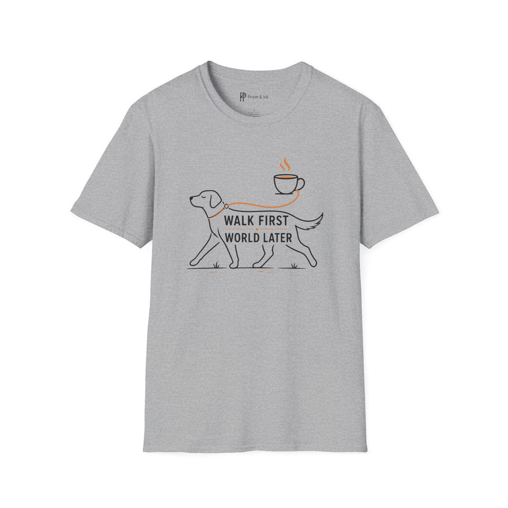 Walk First World Later Dog Coffee T-Shirt