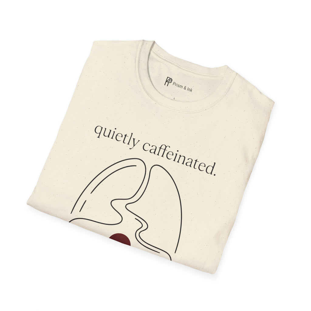 Quietly Caffeinated T-Shirt