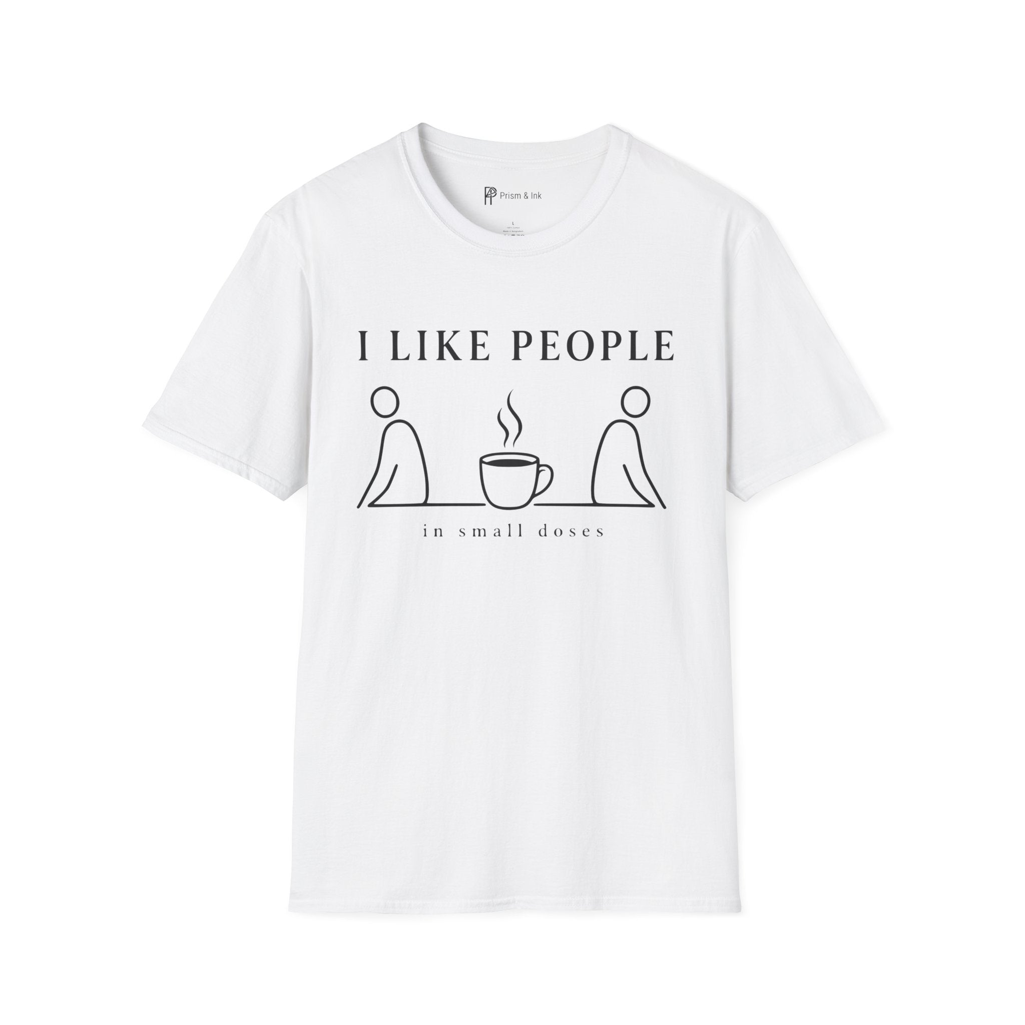 I Like People in Small Doses T-Shirt