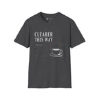 Clearer This Way Quiet Coffee T-Shirt