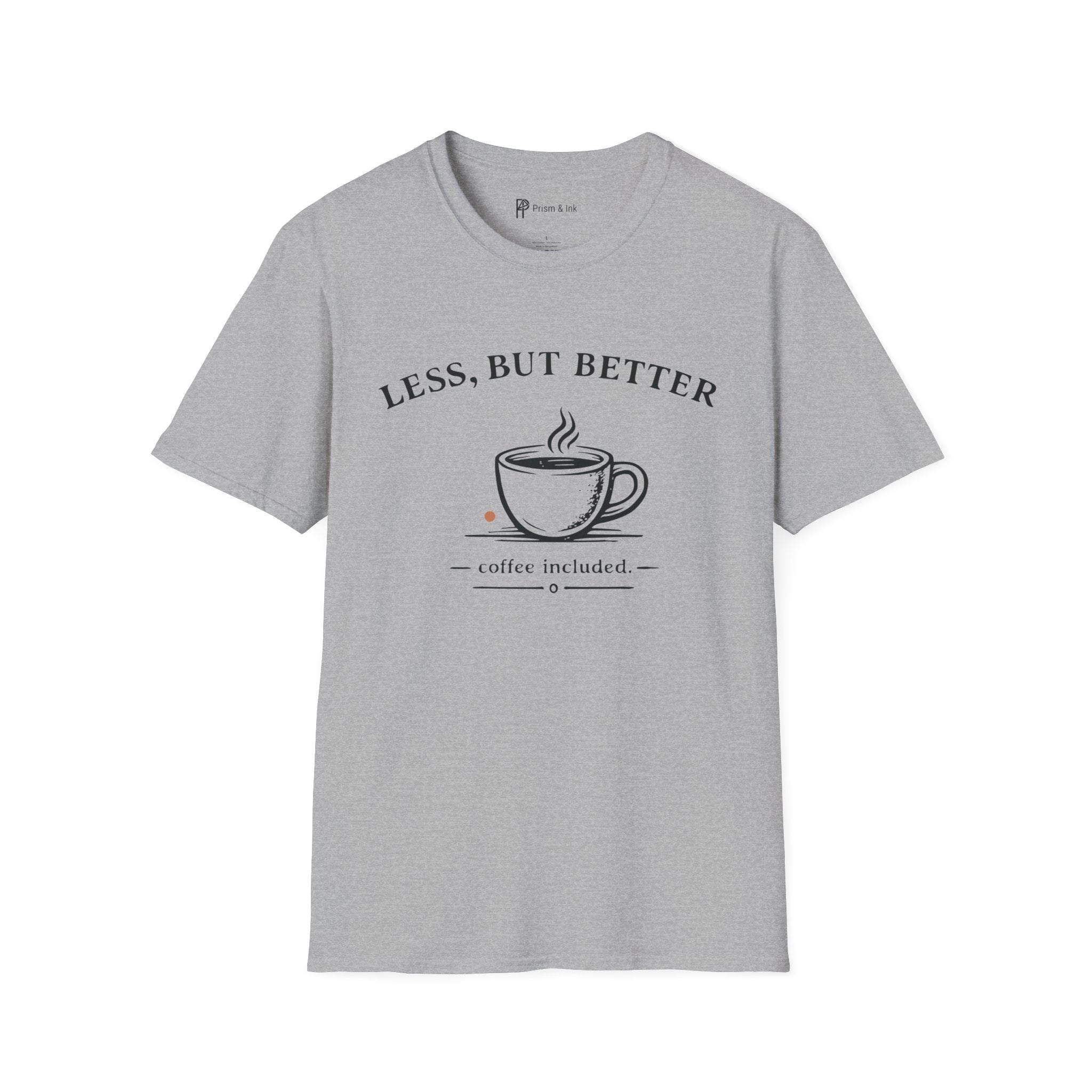 Less But Better Coffee T-Shirt