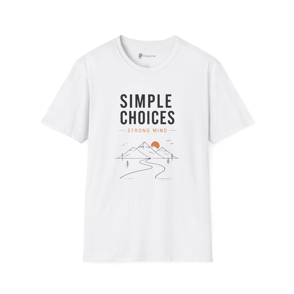 Simple Choices Strong Mind Mountain Road T-Shirt