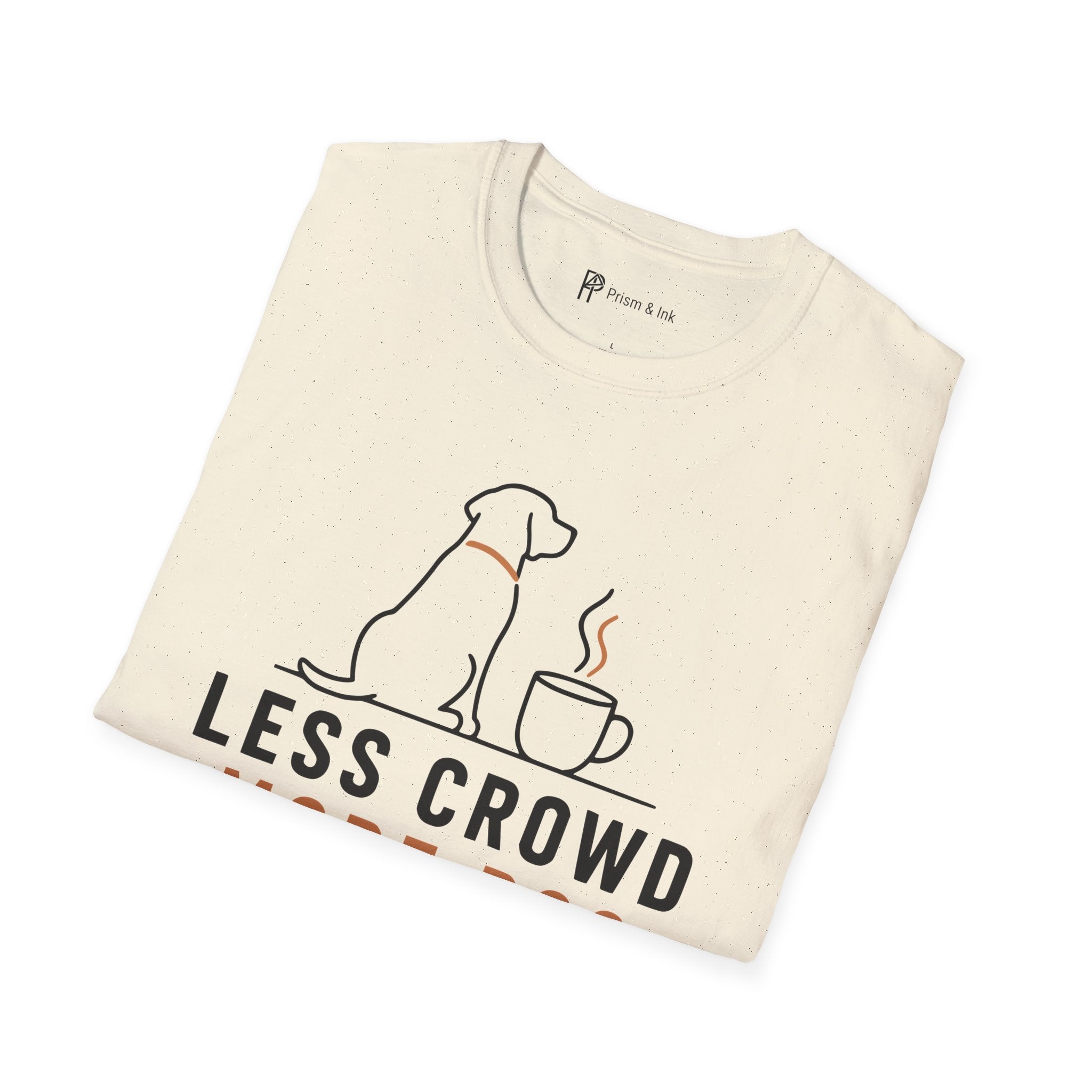 Less Crowd More Dog Coffee Lover T-Shirt