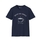 Quiet By Choice Coffee Cup T-Shirt