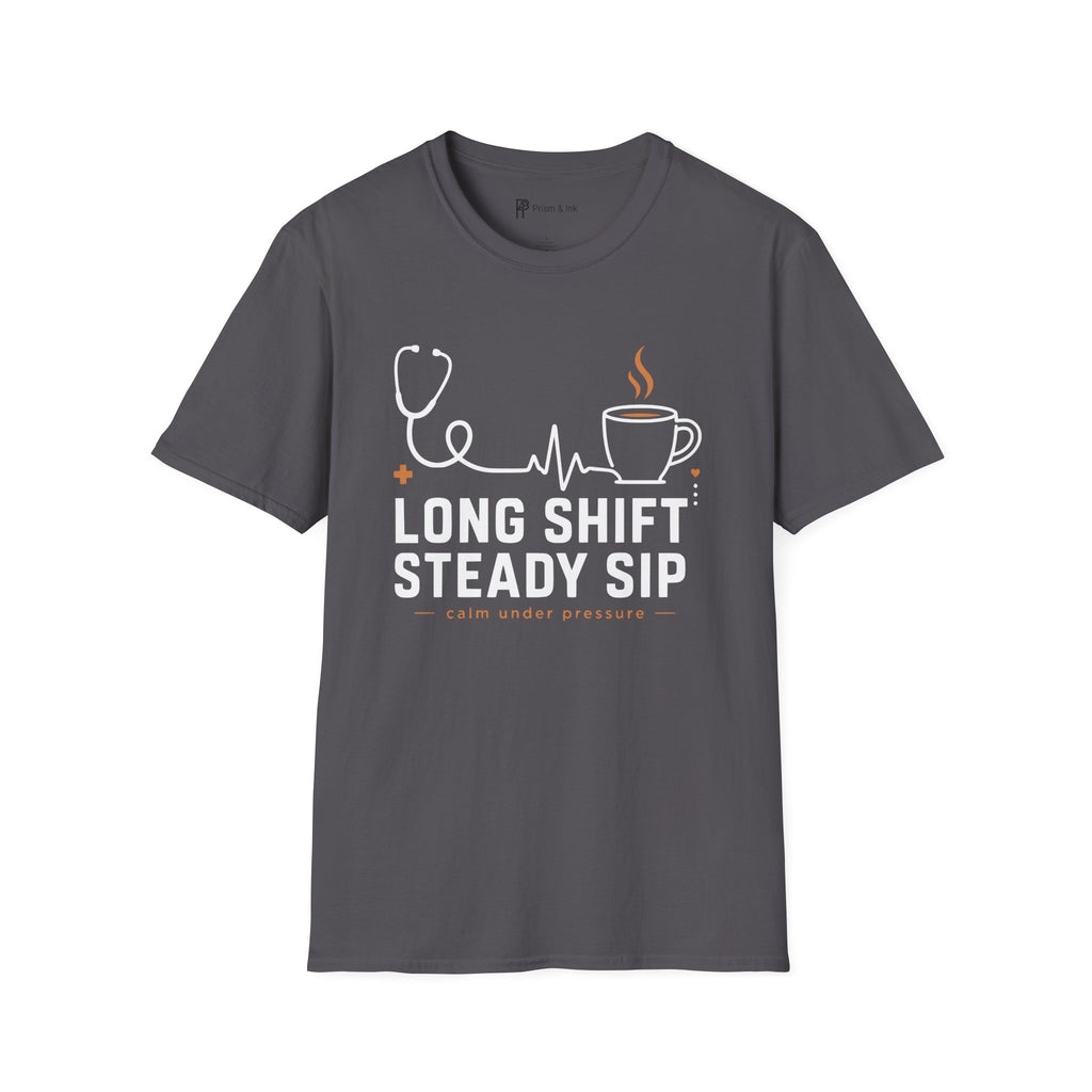 Long Shift Steady Sip Nurse Coffee T-Shirt
