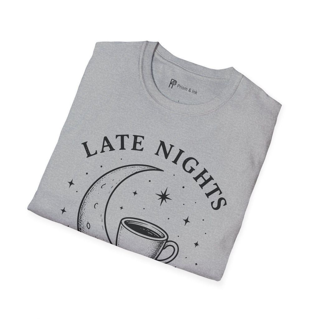Late Nights Strong Coffee T-Shirt