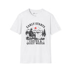 Early Starts Coffee & Quiet Water T-Shirt