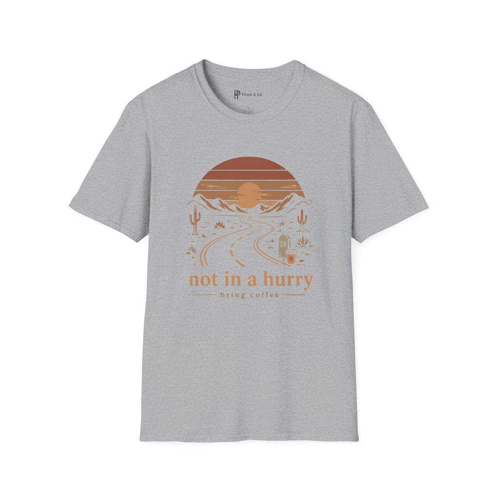 Not In A Hurry Desert Road Trip Coffee T-Shirt