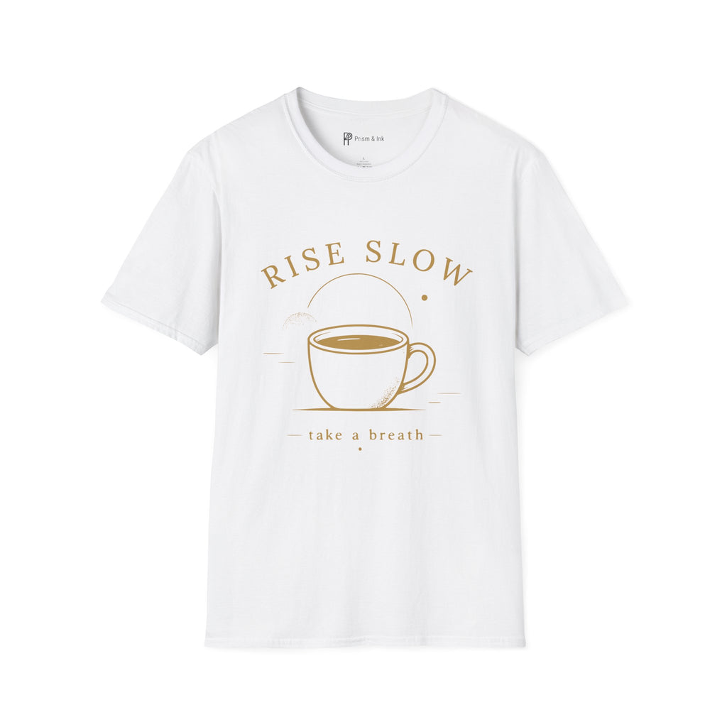 Rise Slow Coffee T-Shirt