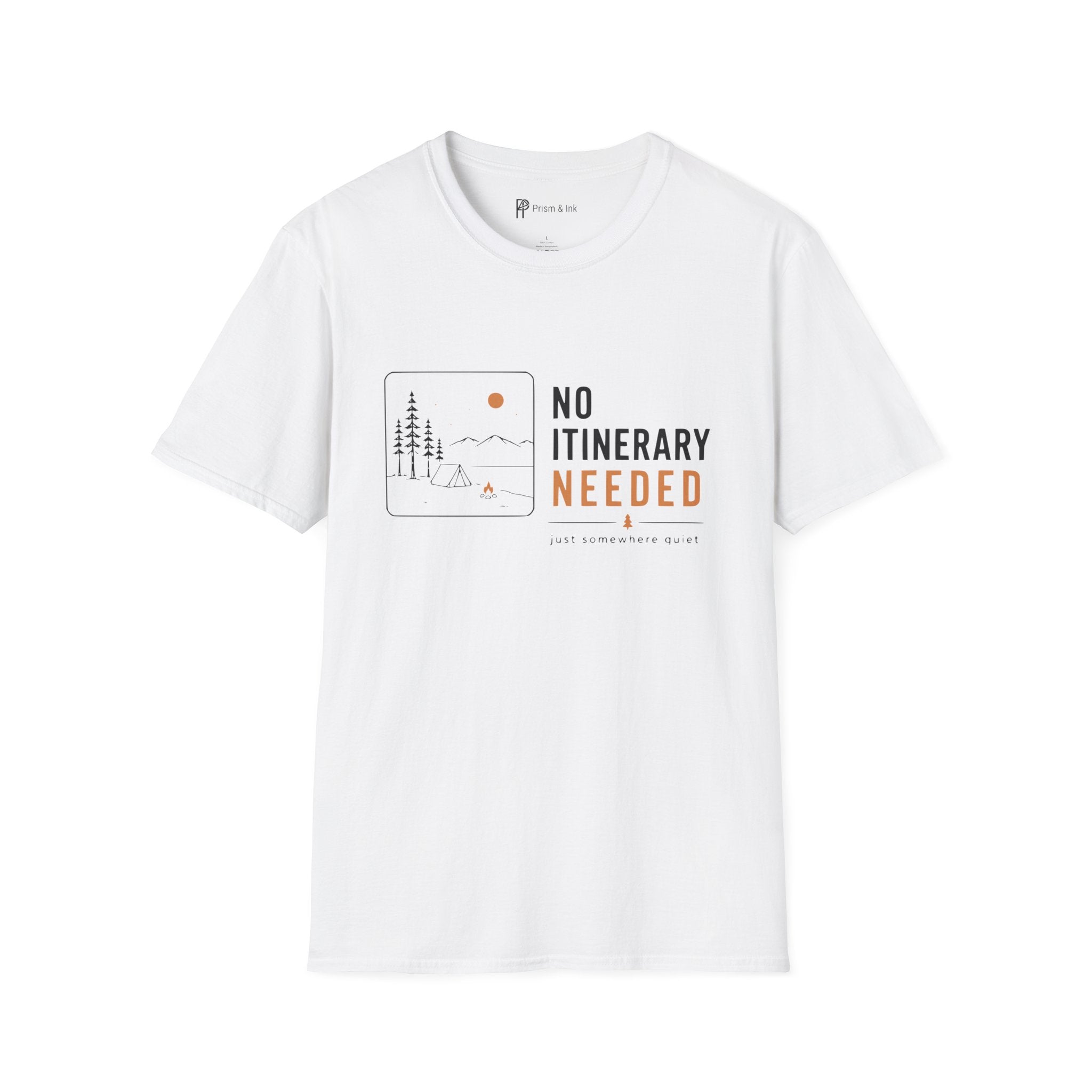 No Itinerary Needed T-Shirt