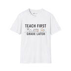 Teach First Grade Later Teacher Coffee T-Shirt