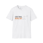 Less Trail More Sky T-Shirt