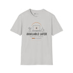 Available Later Deep Work In Progress T-Shirt