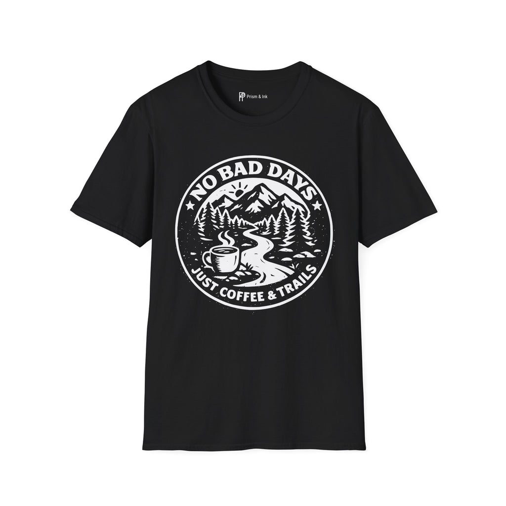 No Bad Days Just Coffee and Trails T-Shirt