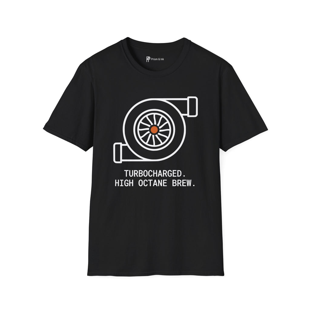 Turbocharged High Octane T-Shirt