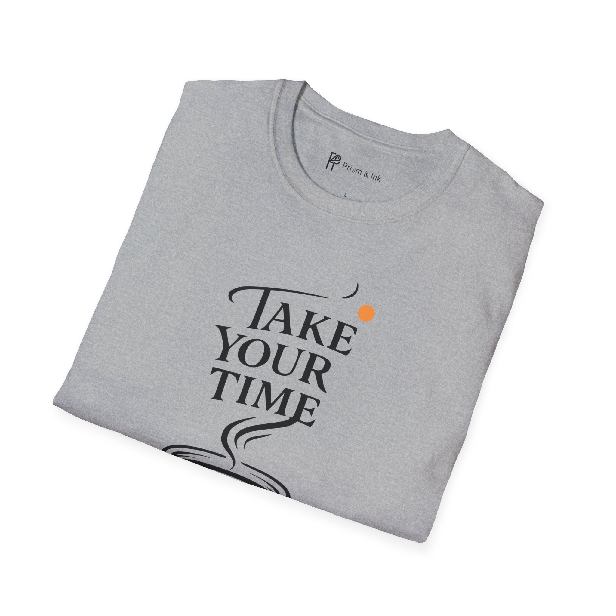 Take Your Time Philosophy T-Shirt