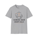 Clinical Calm Sharp Calls Healthcare Coffee T-Shirt
