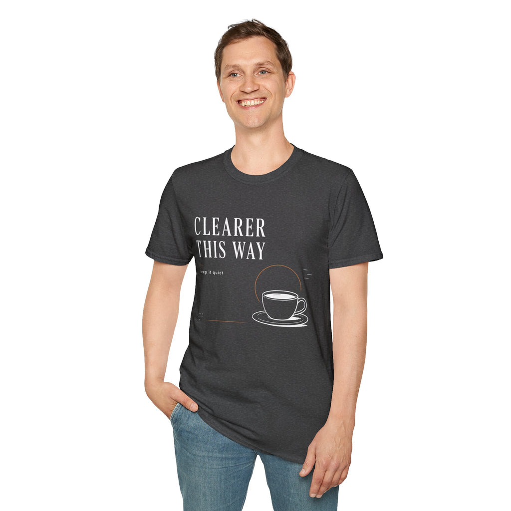 Clearer This Way Quiet Coffee T-Shirt