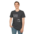 Clearer This Way Quiet Coffee T-Shirt