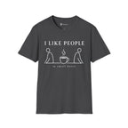 I Like People in Small Doses T-Shirt