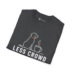 Less Crowd More Dog Coffee Lover T-Shirt