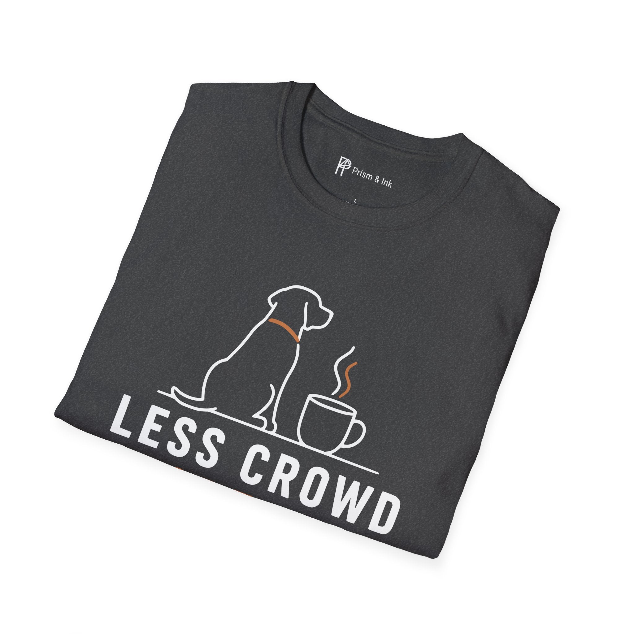 Less Crowd More Dog Coffee Lover T-Shirt