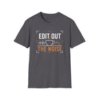 Edit Out The Noise Coffee T-Shirt