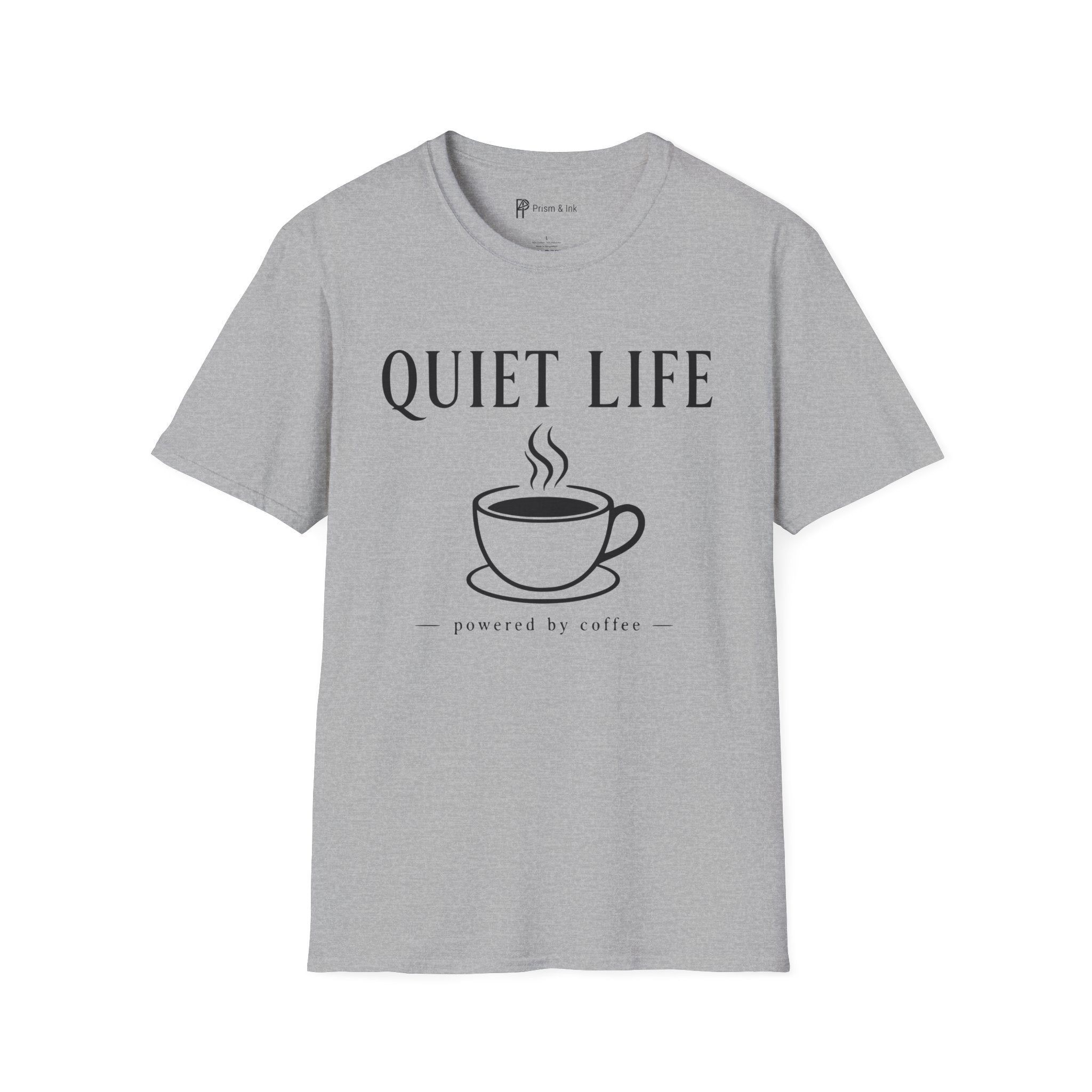 Quiet Life Powered by Coffee T-Shirt
