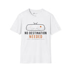 No Destination Needed Road Trip Minimalist T-Shirt