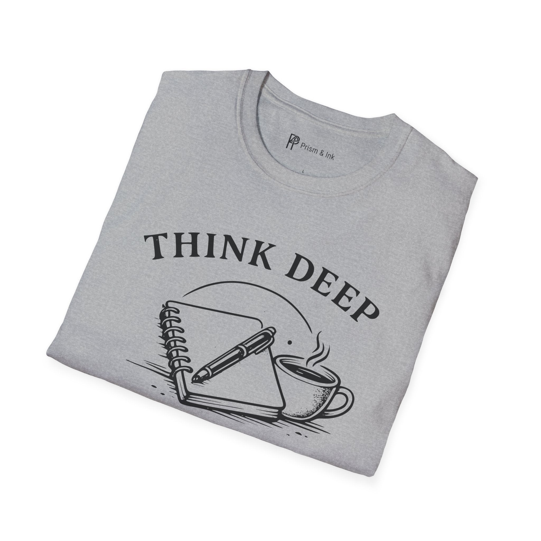Think Deep Write Slow T-Shirt