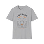 Less Noise Coffee First T-Shirt