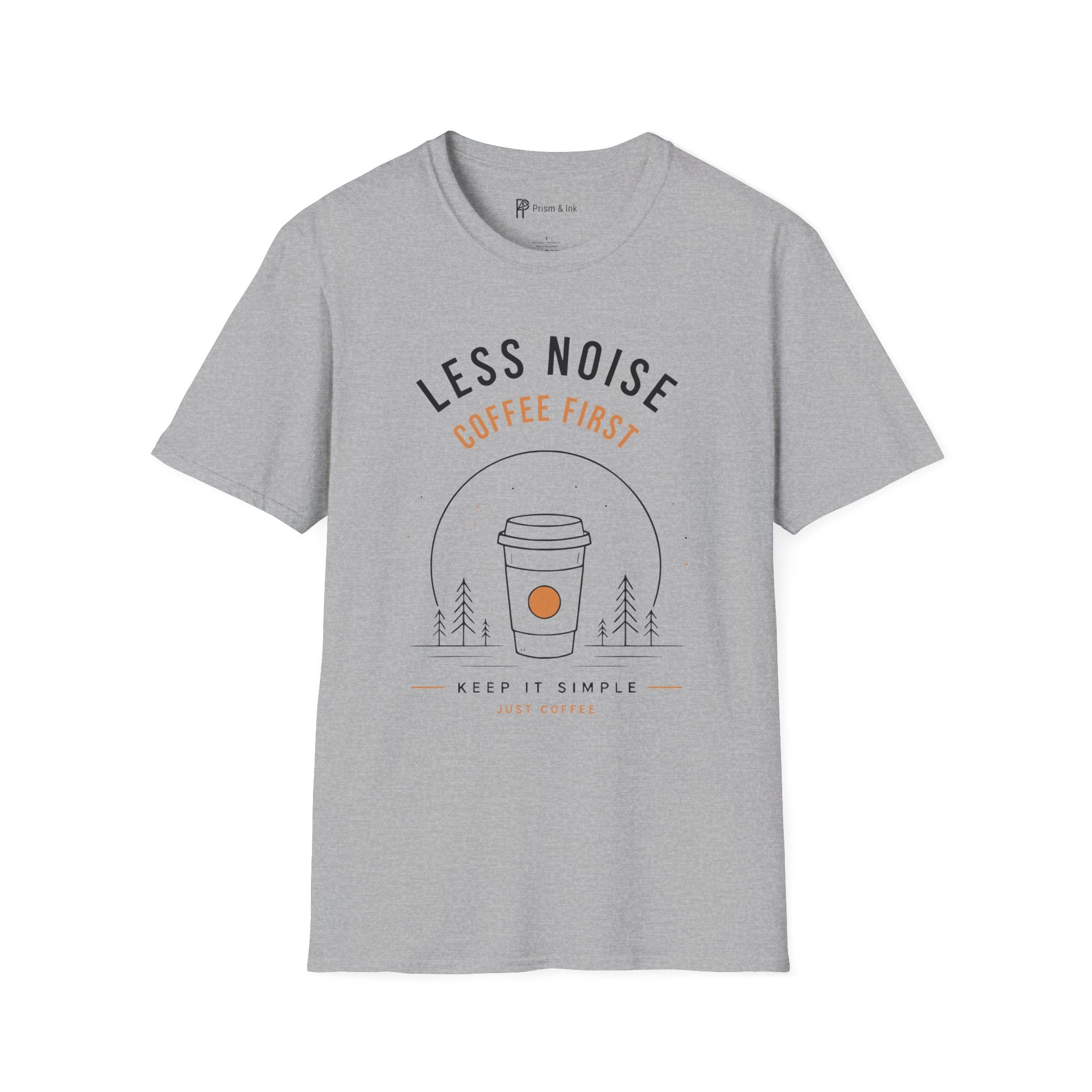 Less Noise Coffee First T-Shirt