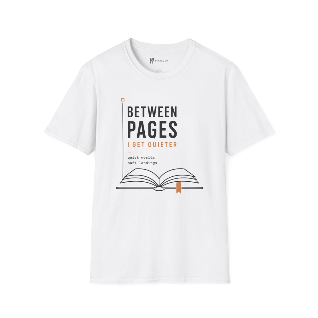 Between Pages I Get Quieter Book Lover Introvert T-Shirt