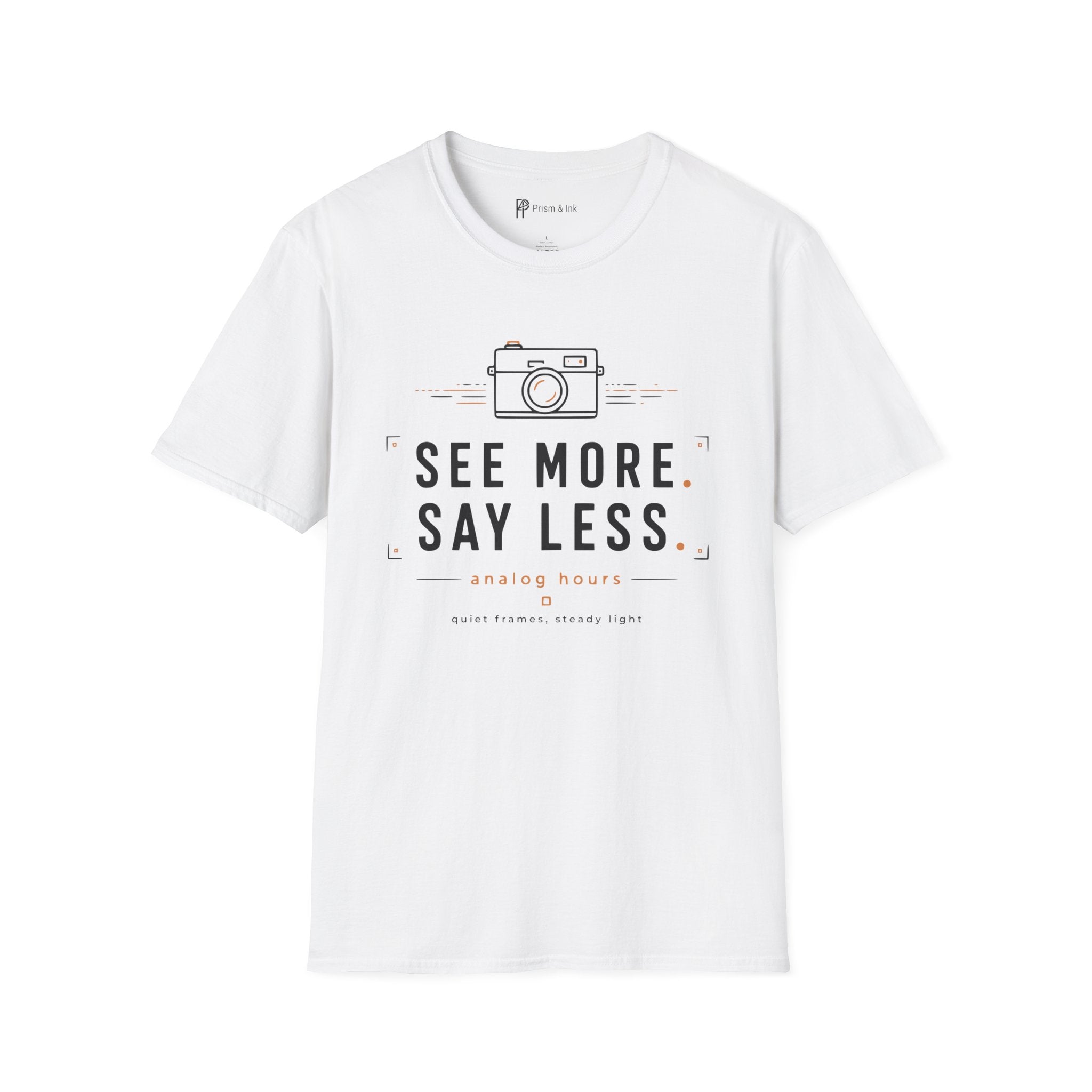 See More Say Less T-Shirt