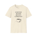 Coffee Keeps Quiet Company T-Shirt