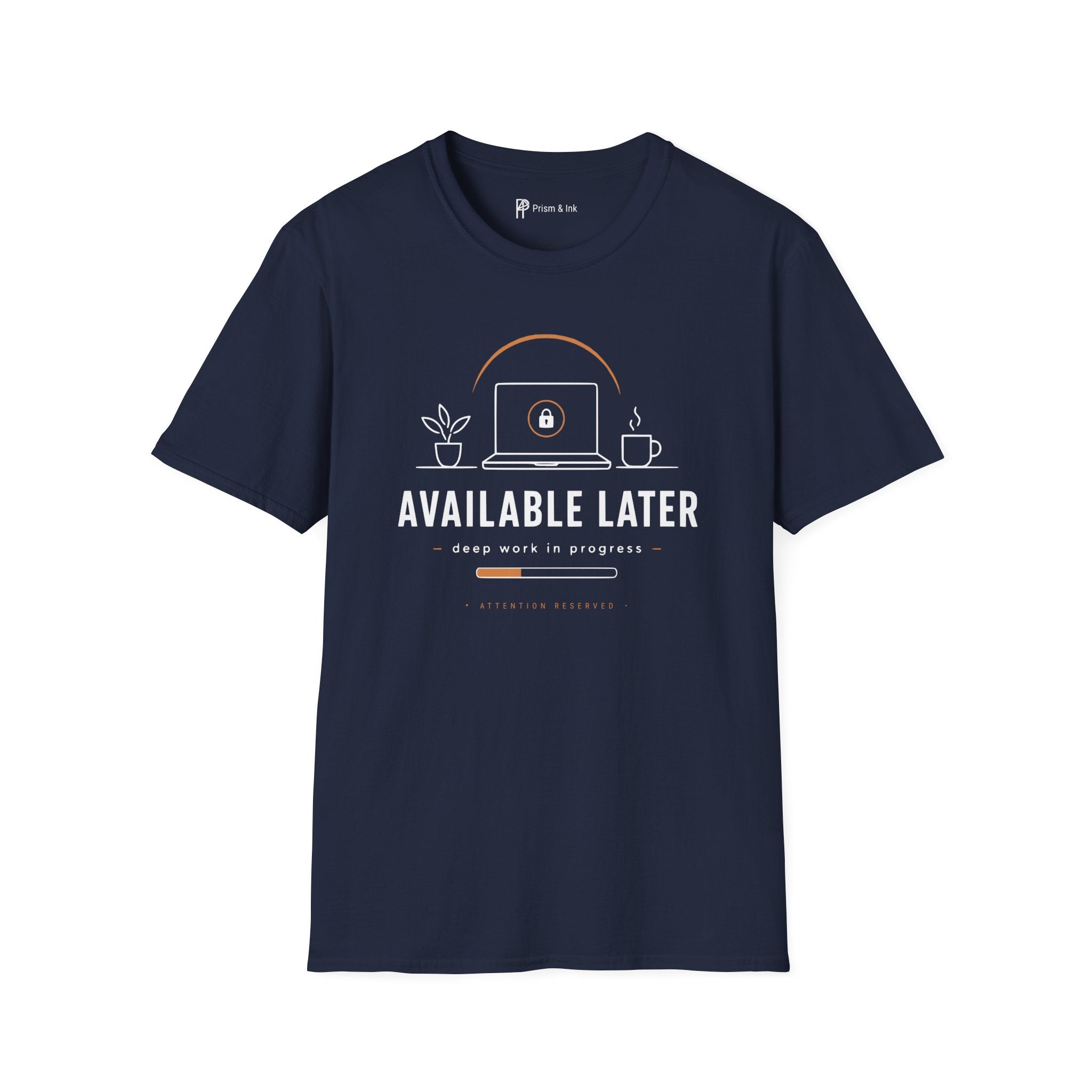 Available Later Deep Work In Progress T-Shirt
