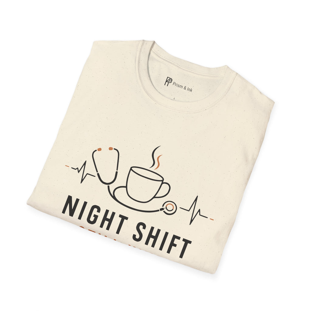 Night Shift Still Kind Nurse Coffee T-Shirt