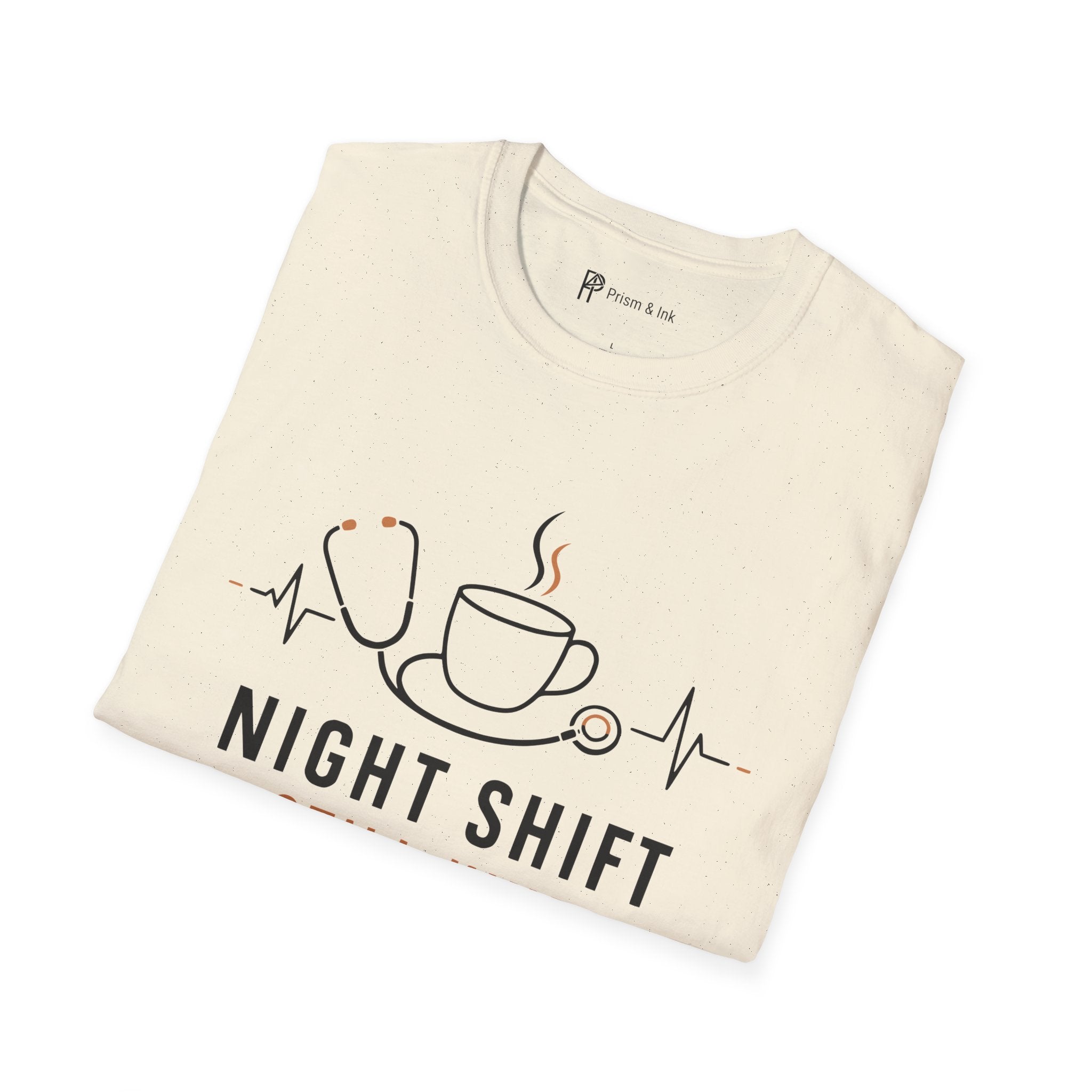 Night Shift Still Kind Nurse Coffee T-Shirt