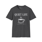 Quiet Life Powered by Coffee T-Shirt