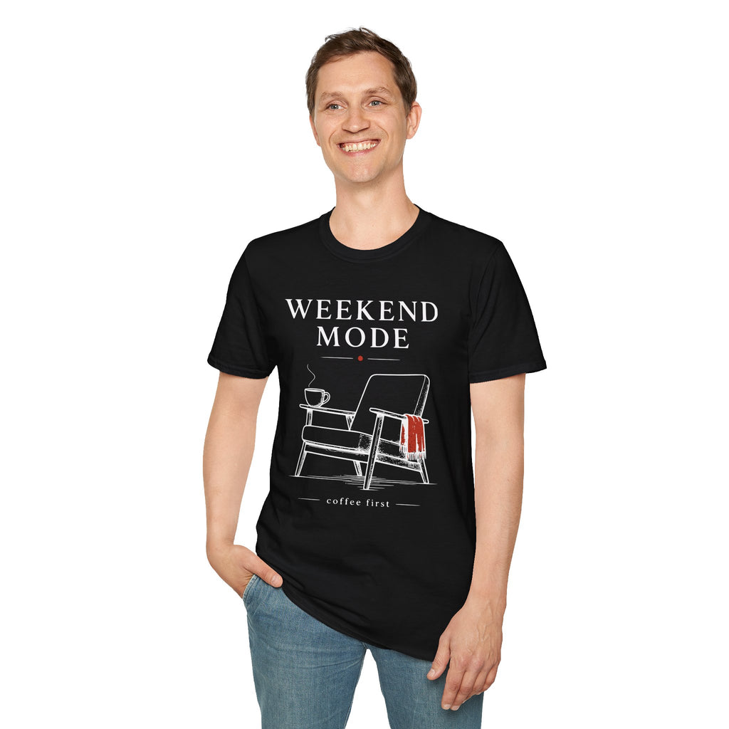 Weekend Mode Coffee First T-Shirt