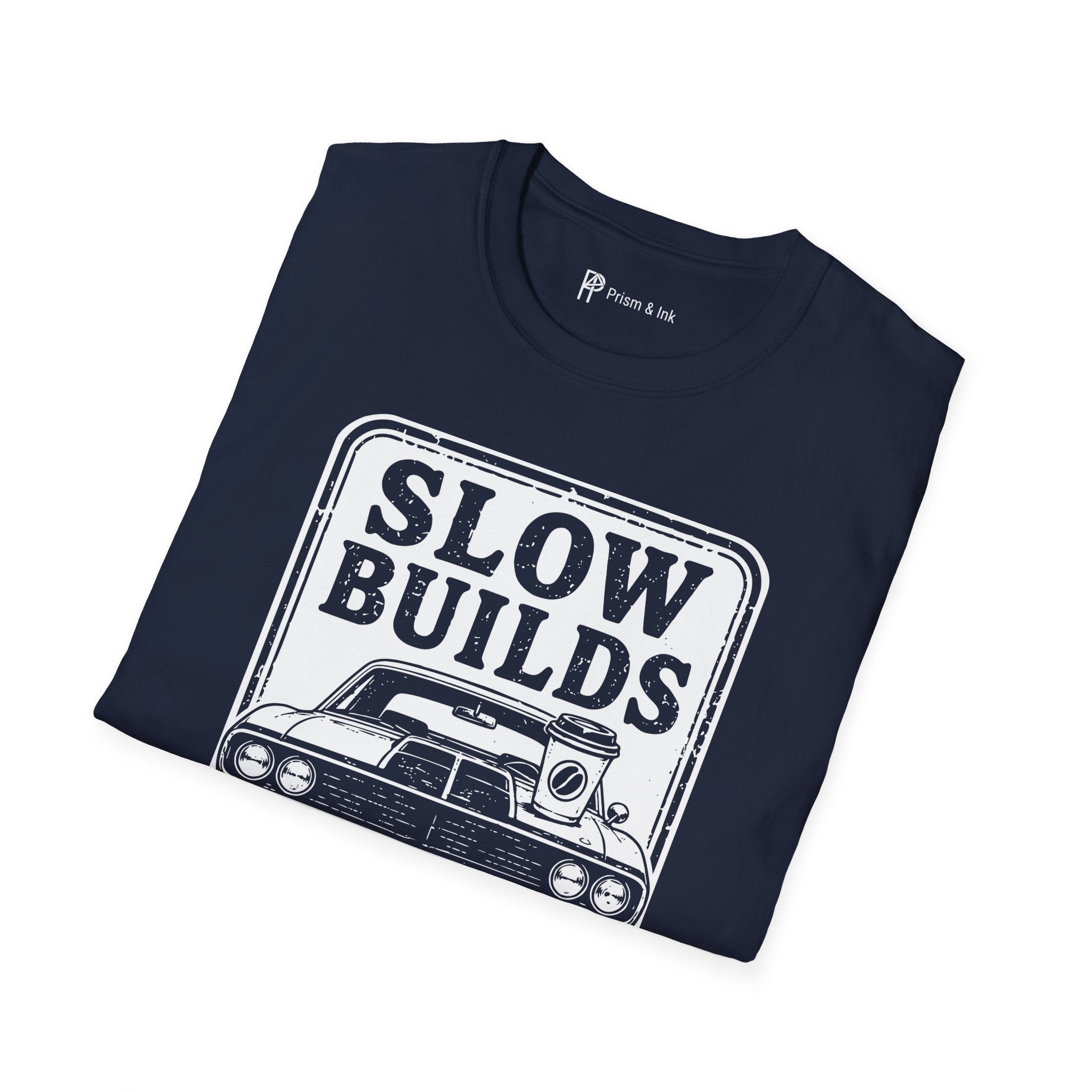 Slow Builds Strong Coffee T-Shirt