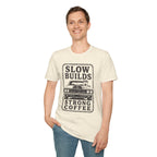 Slow Builds Strong Coffee T-Shirt
